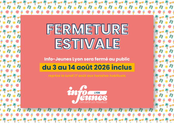 Info-Jeunes Lyon : fermeture estivale