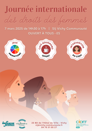 Affiche de la Journée des droits des femmes 2025 à Vichy, organisée par la SIJ Vichy Communauté et le CIDFF. L’événement propose des jeux, animations et une intervention sur les droits des femmes.